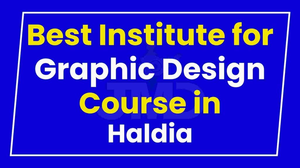 Best Institute for Graphic Design Course in Haldia