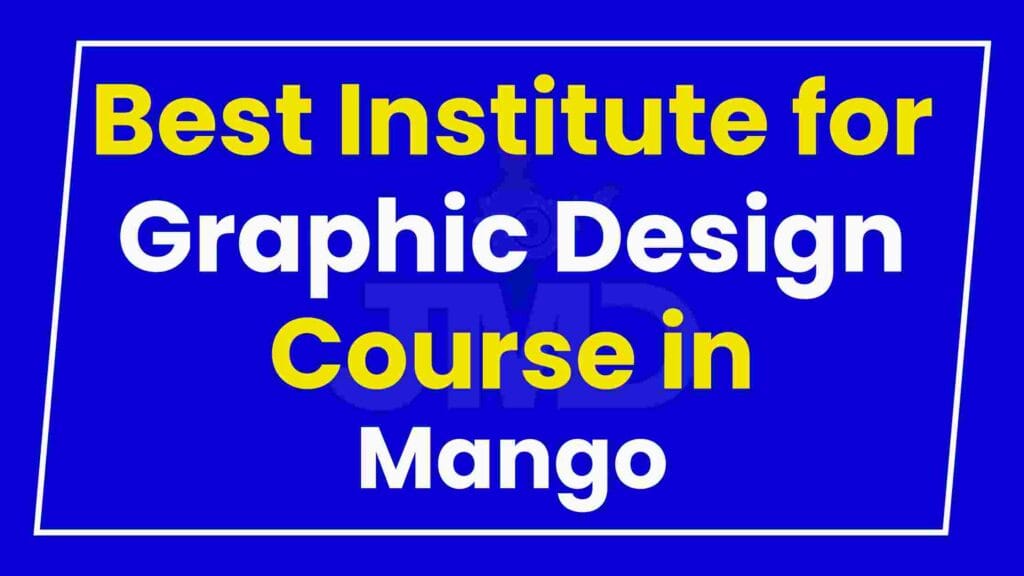 Best Institute for Graphic Design Course in Mango