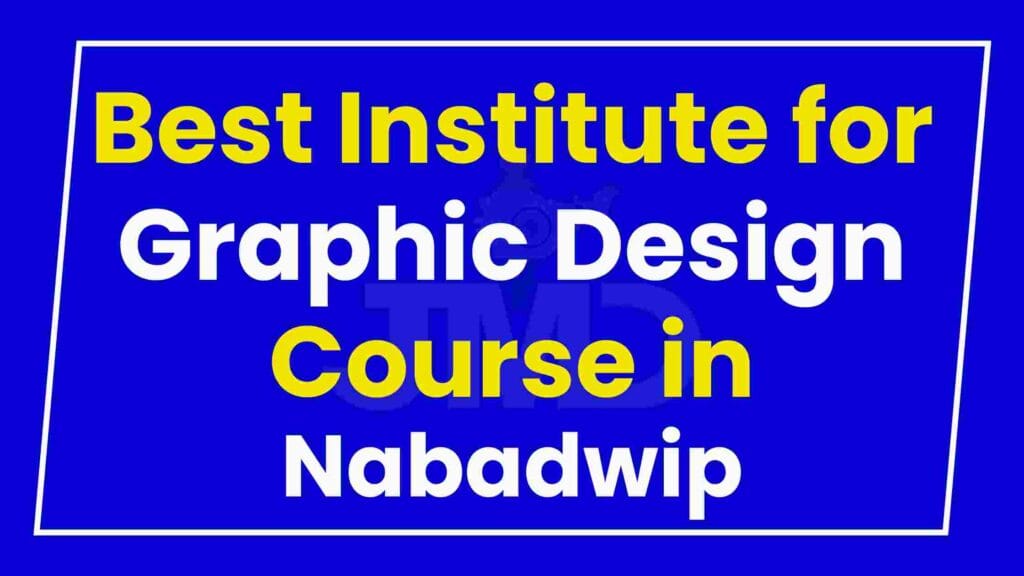 Best Institute for Graphic Design Course in Nabadwip