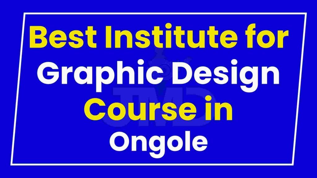 Best Institute for Graphic Design Course in Ongole
