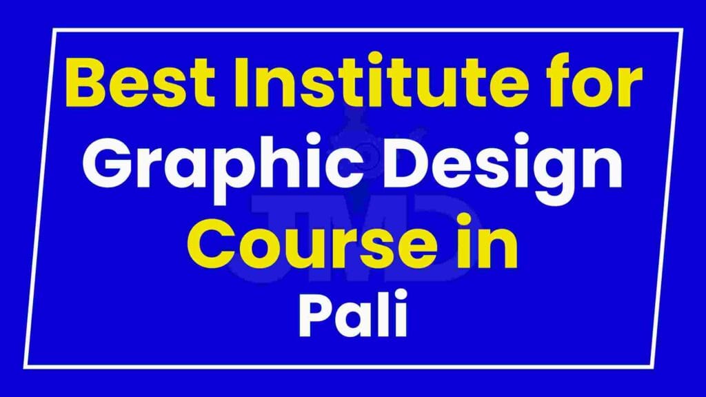 Best Institute for Graphic Design Course in Pali
