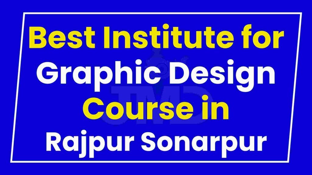 Best Institute for Graphic Design Course in Rajpur Sonarpur