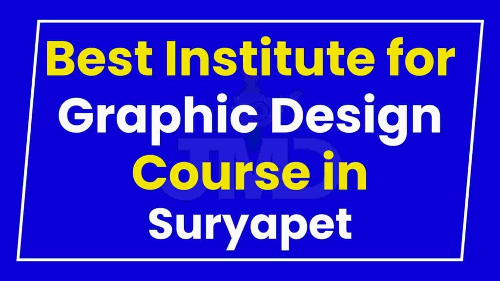 Best Institute for Graphic Design Course in Suryapet