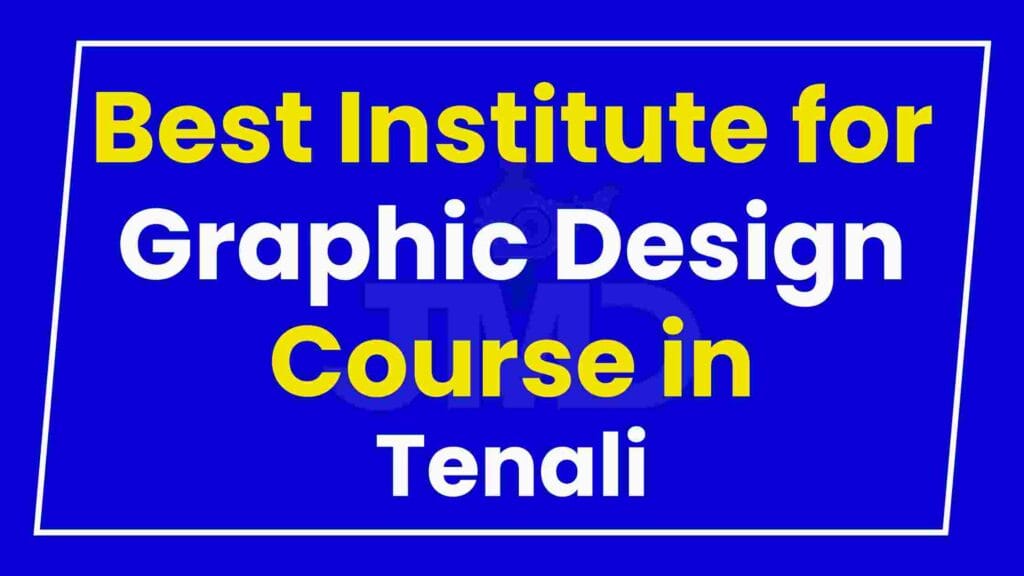 Best Institute for Graphic Design Course in Tenali