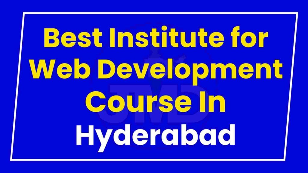 Best Institute for Web Development Course in Hyderabad