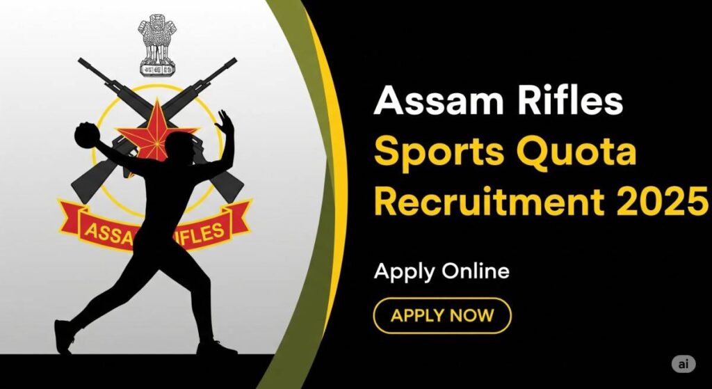 Assam Rifles Sports Quota Recruitment 2025