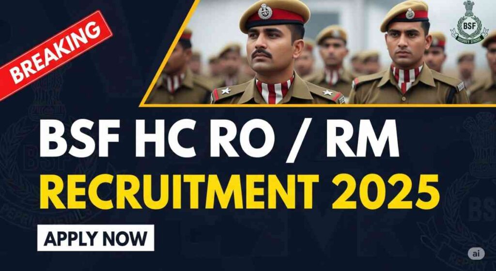 BSF HC RO / RM Recruitment 2025