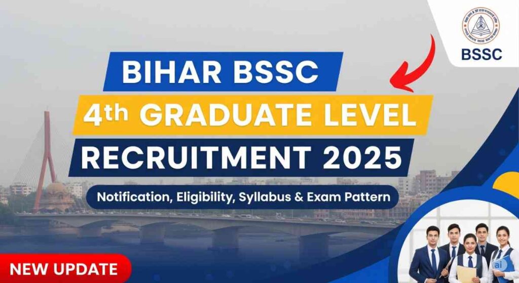Bihar BSSC 4th Graduate Level Recruitment 2025