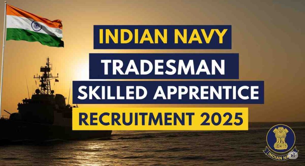 Indian Navy Tradesman Skilled Apprentice Recruitment 2025