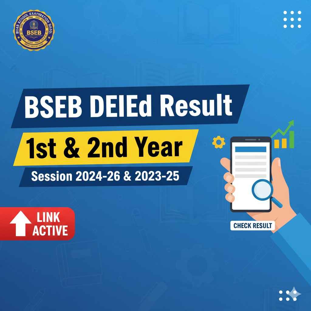 BSEB DElEd 1st & 2nd Year Result (Session 2024-26 & 2023-25