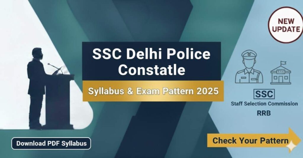 SSC Delhi Police Constable Syllabus & Exam Pattern 2025