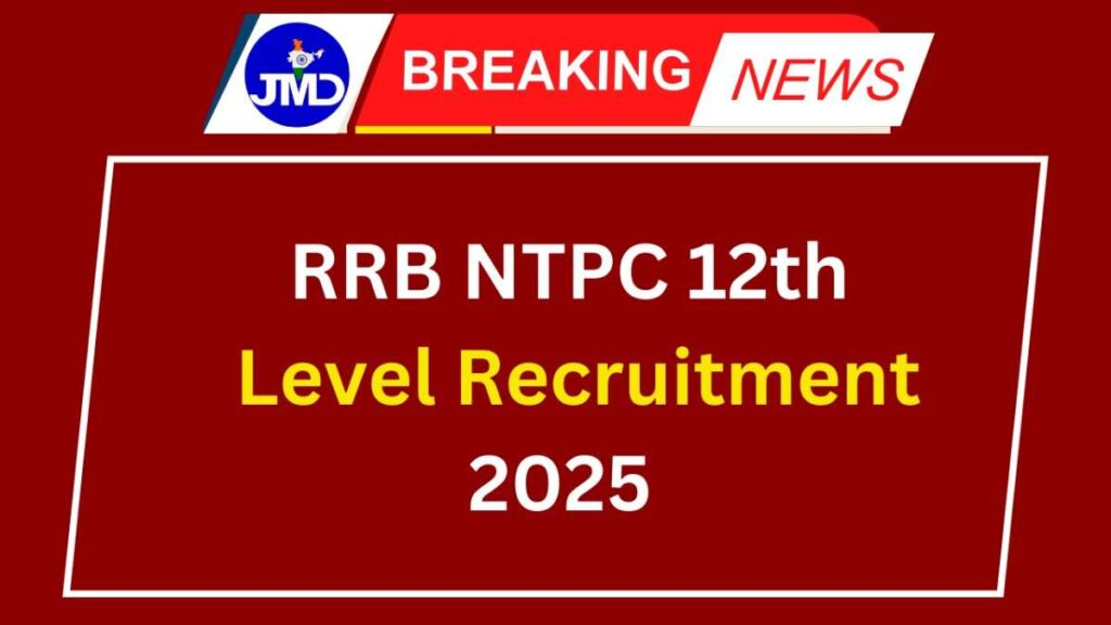 RRB NTPC 12th Level Recruitment 2025
