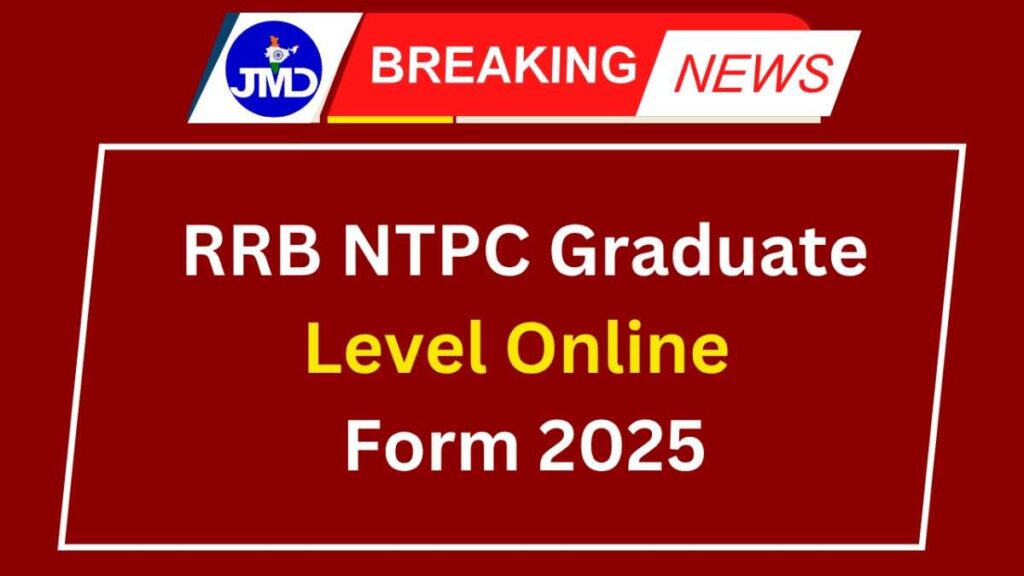 RRB NTPC Graduate Level Online Form 2025