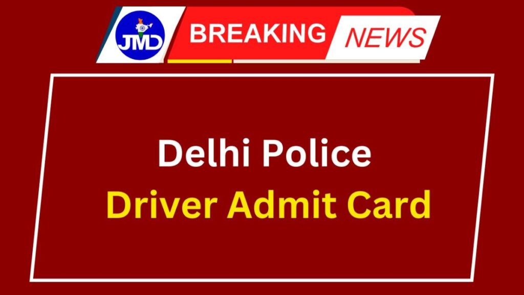 Delhi Police Driver Admit Card