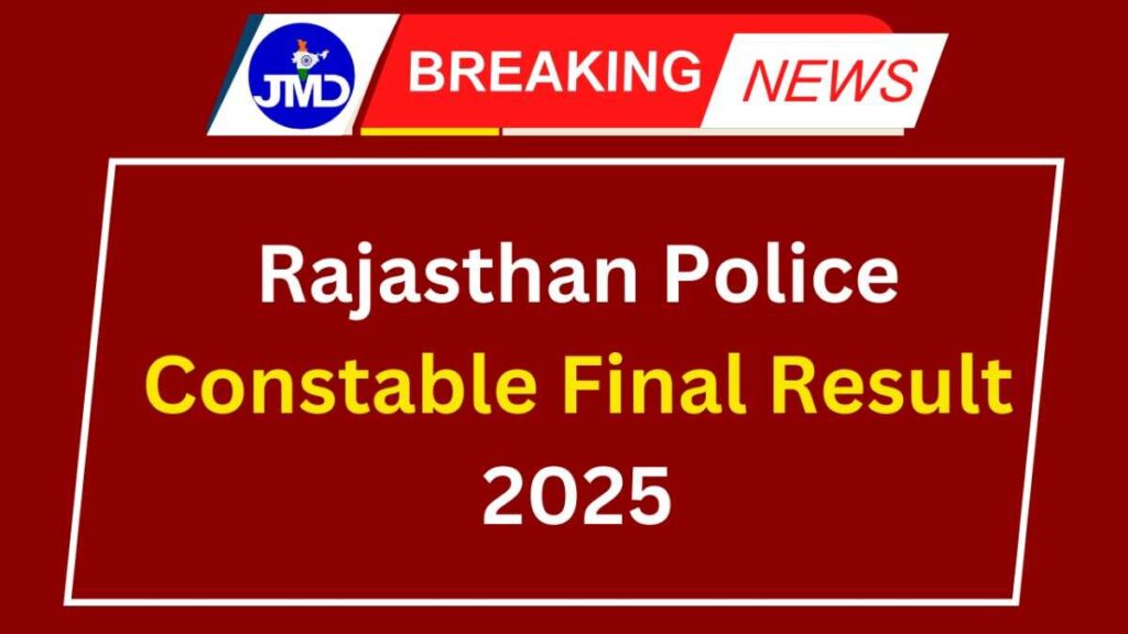 Rajasthan Police Constable Final Result 2025